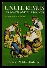 Uncle Remus, His Songs and His Sayings